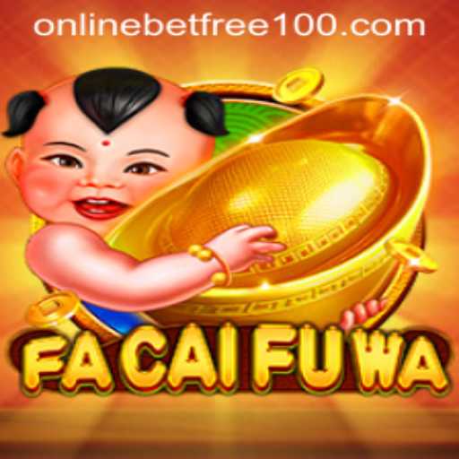 Discover FaCaiFuWa: The Exciting World of Online Casino with Free 100 Bonus